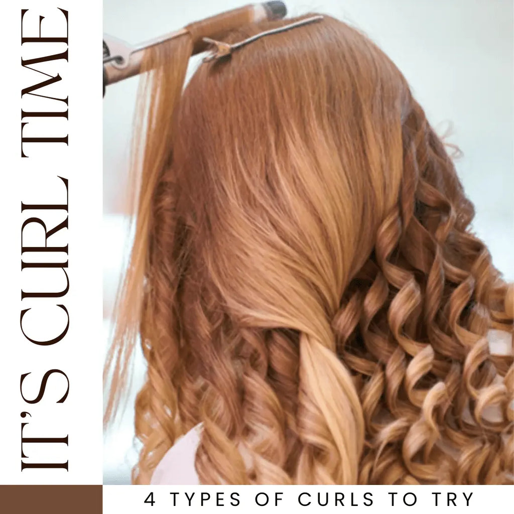 It’s Curl Time: 4 Types of Curls to Try